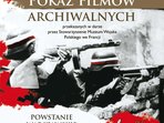 Pokaz filmów archiwalnych - „Powstanie Warszawskie”, „Opowieść o jednym mieście”